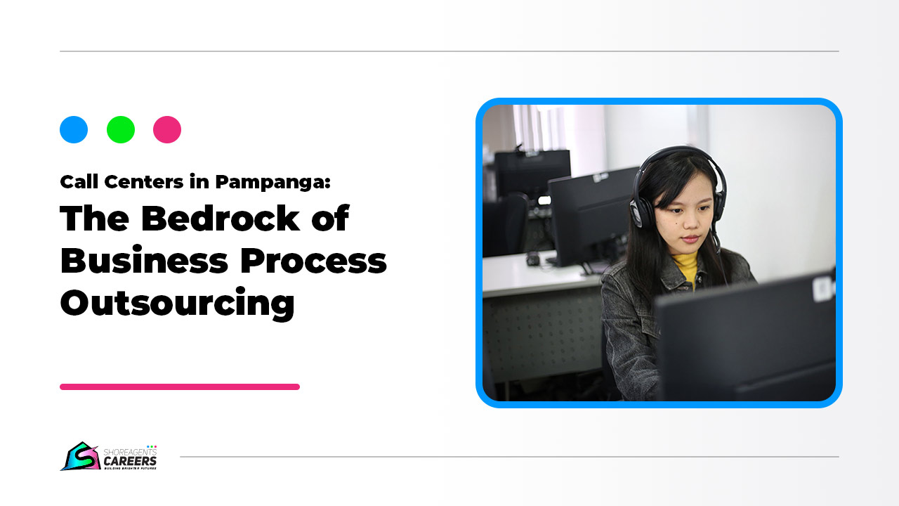 Call Centers in Pampanga The Bedrock of Business Process Outsourcing
